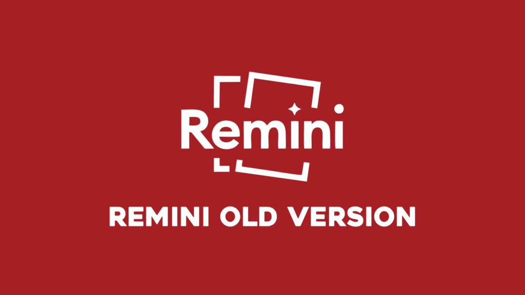 remini old version by reminimod.com