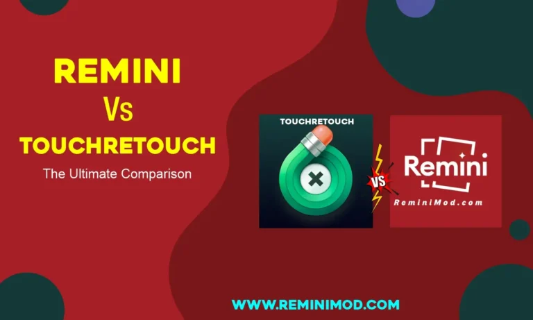 Remini vs TouchRetouch: The Ultimate Comparison Guide